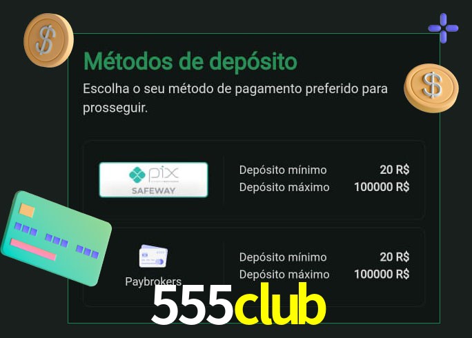 O cassino 555club oferece uma grande variedade de métodos de pagamento