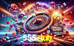 Recursos de Bônus 555club